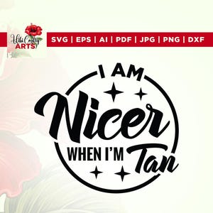 Sono più gentile quando sono abbronzata SVG, Cricut, Png, Svg, sublimazione, png, file di taglio estivo, png alla moda, download digitale di sublimazione della spiaggia