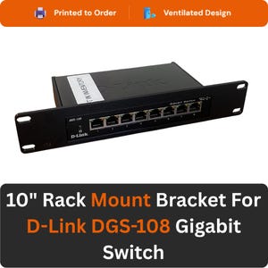 Op de afbeelding: Een zwarte rackmount beugel voor een D-Link DGS-108 Gigabit Switch. De beugel is ongeveer 25 cm breed en heeft meerdere poorten. De tekst "Printed to Order" en "Ventilated Design" zijn zichtbaar.