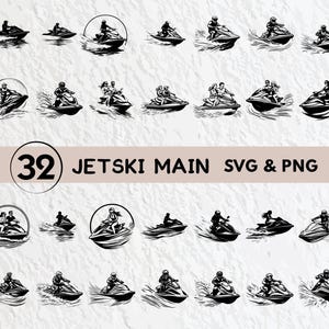 May include: A set of 32 black and white SVG and PNG digital files featuring various illustrations of people riding jet skis. The text "32 JETSKI MAIN SVG & PNG" is at the top of the image.