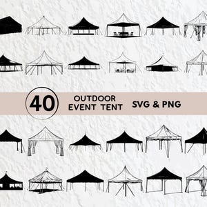 May include: A set of 40 black and white line drawings of different styles of outdoor event tents. The text "40 OUTDOOR EVENT TENT SVG & PNG" is at the top of the image.
