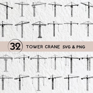 May include: A set of 32 black and white tower crane SVG and PNG files. The cranes are in various positions and configurations.