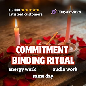May include: An image of a Commitment Binding Ritual with two lit pink candles, rose petals, and text that reads "energy work", "audio work", and "same day". The image also includes the text "+5.000 satisfied customers" and the seller's name.