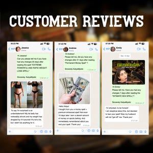 May include: Image featuring customer reviews displayed as chat messages. One review mentions a weight loss spell, another a money spell, and the last one an intimate sex spell. The reviews include before and after photos and testimonials.