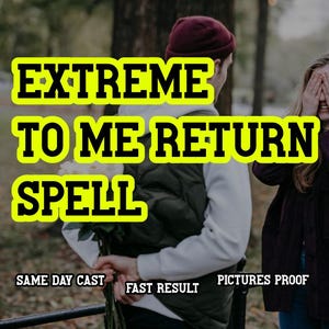 Return to Me Spell, Bring Back My Ex, Come Back to Me Ritual, Love Reconnection Spell, Repair Emotional Bond, Restore Relationship Magic