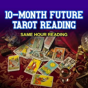 May include: A collection of tarot cards with various illustrations, including The Empress and The Sun, are displayed on a red patterned cloth. The text "10-MONTH FUTURE TAROT READING" and "SAME HOUR READING" are at the top of the image.