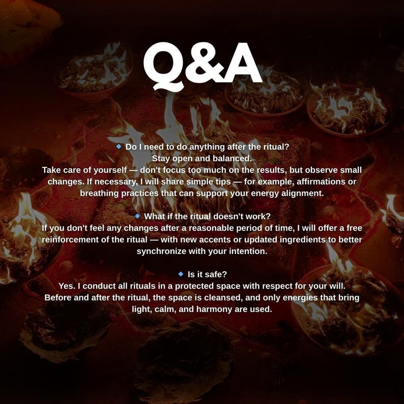May include: A Q&A graphic with text on a dark, fiery background. The text addresses questions about rituals, including post-ritual actions, what happens if the ritual doesn't work, and safety. The image includes flames and bowls.