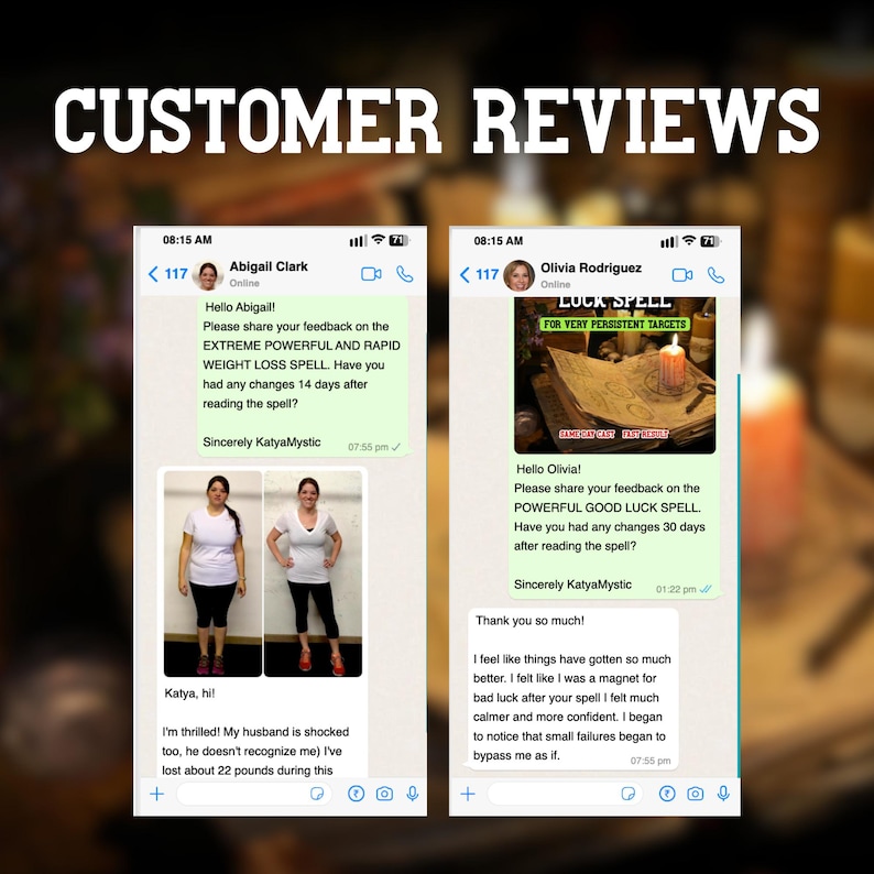 May include: Image of customer reviews with text and screenshots of a chat. The text reads "CUSTOMER REVIEWS". The screenshots show before and after weight loss photos and testimonials about a weight loss spell and a good luck spell.