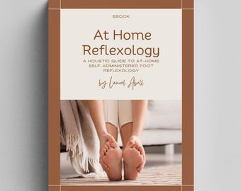At Home Reflexology A Guided EBook