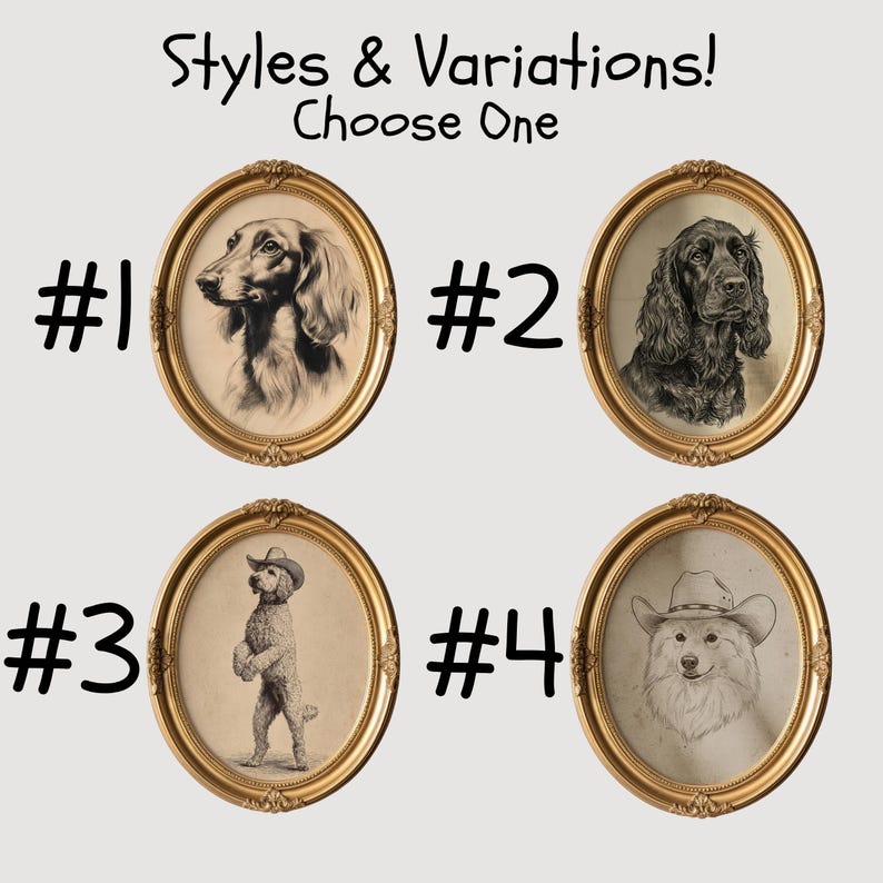 May include: Four framed dog portraits in gold oval frames. Each frame features a different dog breed: a dachshund, a spaniel, a poodle in a cowboy hat, and a fluffy dog in a cowboy hat. Text reads "Styles & Variations! Choose One."