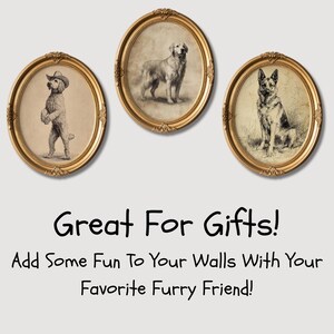 May include: Three framed dog portraits in ornate gold oval frames. The dogs are depicted in sepia tones, with one wearing a cowboy hat. Text at the bottom reads "Great For Gifts! Add Some Fun To Your Walls With Your Favorite Furry Friend!"