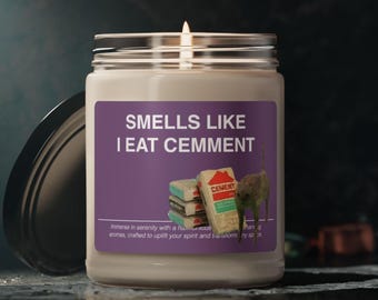 I Eat Cements Candle: Funny Meme Soy Wax Candle