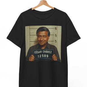 Cesar Chavez Mugshot T Shirt, Funny Activist Meme Tee For Men And Women, Unisex Retro Labor Rights Graphic Shirt, Gift For History Buffs