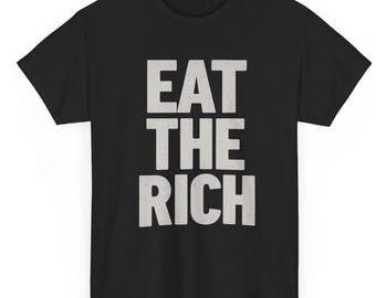 Camiseta "Cómete a los ricos": ropa urbana política unisex, camiseta anticapitalista