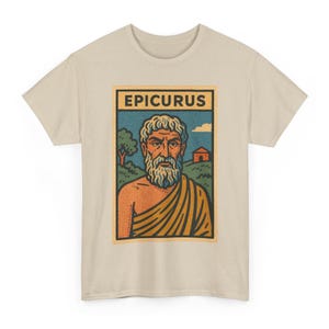 May include: Beige t-shirt featuring a vintage-style graphic of Epicurus, with the name above the image. The graphic depicts a man with a beard and a toga, set against a landscape with a tree and a building.