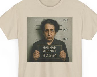 Hannah Arendt Mugshot T-Shirt: Funny Philosophy Meme Tee