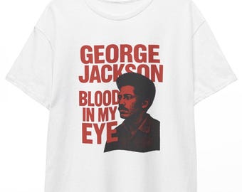 Camiseta "Blood In My Eye" de George Jackson: Camiseta de Literatura Revolucionária