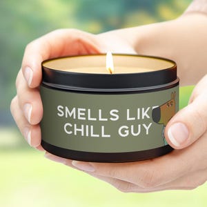 Chill Guy Candle Gift Smells Like Chill Guy Scented Tin Candle Coconut Soy Wax 4oz, 8oz Chill Guy