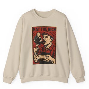 Sudadera Eat The Rich: Jersey unisex de cuello redondo retro de protesta