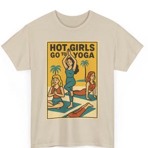 Hot Girls Go To Yoga T-Shirt: Funny Retro Comic Workout Tee