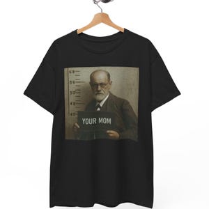 Sigmund Freud Your Mom Mugshot T Shirt, Funny Psychology Meme Tee For Men And Women, Unisex Retro Psychoanalysis Graphic Shirt Gift Psych