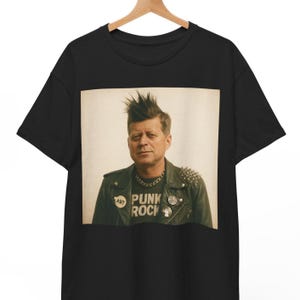 John F Kennedy Punk Rock T Shirt, Funny Unisex President Meme Tee, Vintage Style Graphic Shirt For Him Or Her, Political Humor Gift