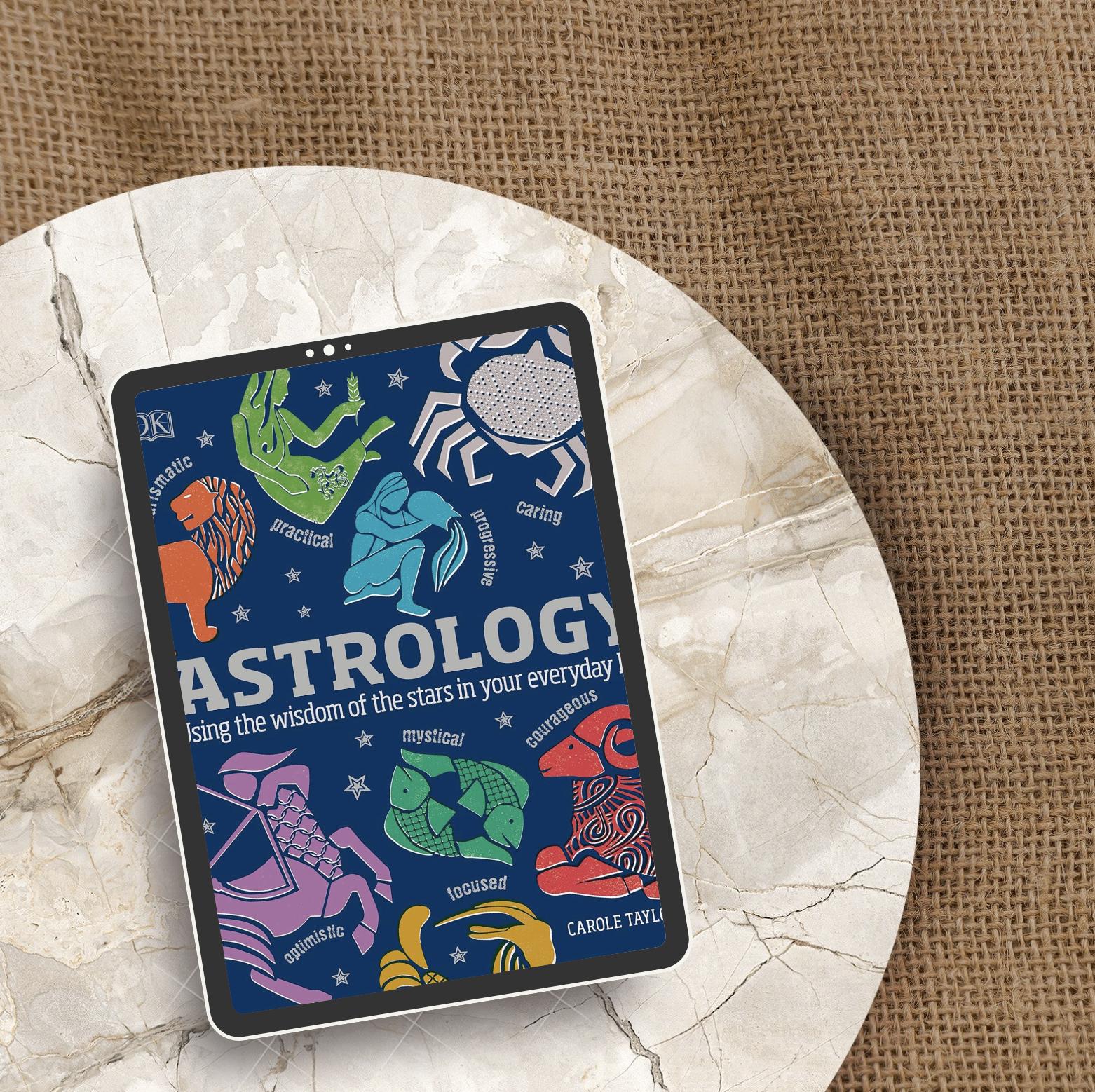 Astrology: Using the Wisdom of the Stars in Your Everyday Life by