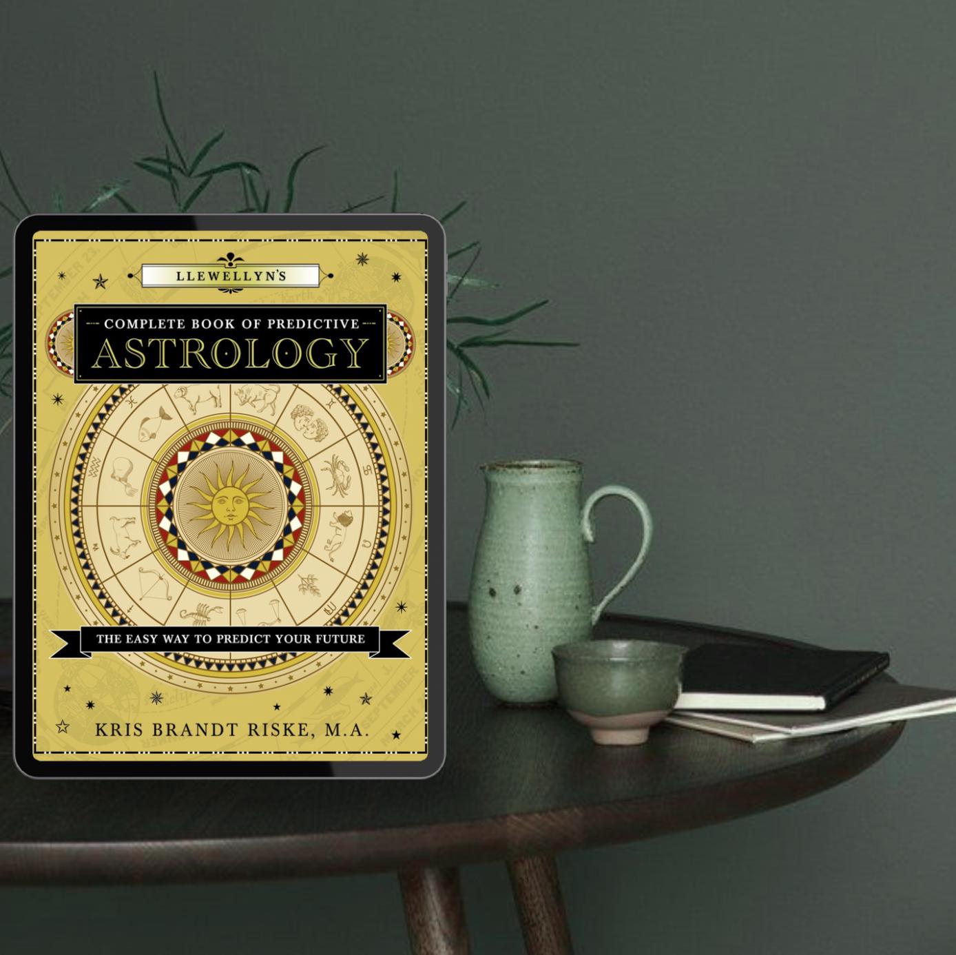 Llewellyn's Complete Book of Predictive Astrology: the Easy Way to