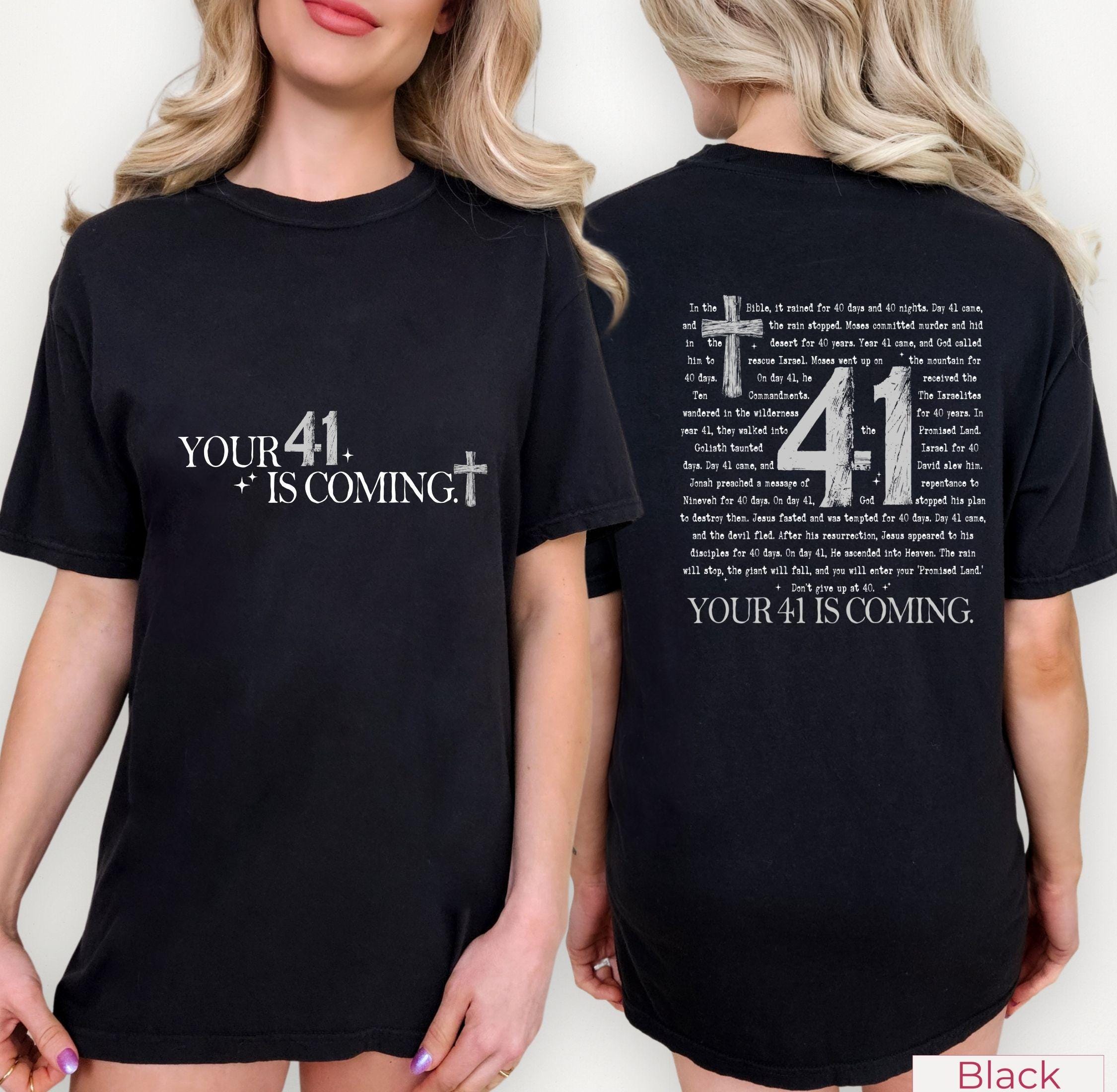 Comfort Colors® Your 41 is Coming T-Shirt Inspirational Christian Graphic Tee, Religious Shirt with Bible Verse, Perfect Gift for Faith