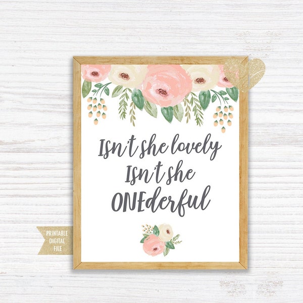 Isnt she Lovely Sign, Onederful Sign, isnt she onederful, first birthday sign, floral sign, isnt she onederful sign, onederful girl decor