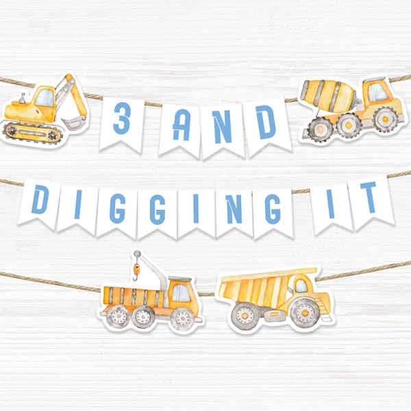 Printable Construction Banner, 3 and digging it, excavator birthday banner, dump truck Banner, construction banner, 3rd construction party