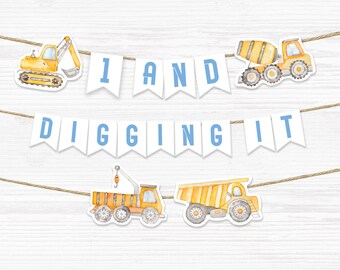Construction 1st Birthday Banner: "1 and Digging It" (Digital Download)