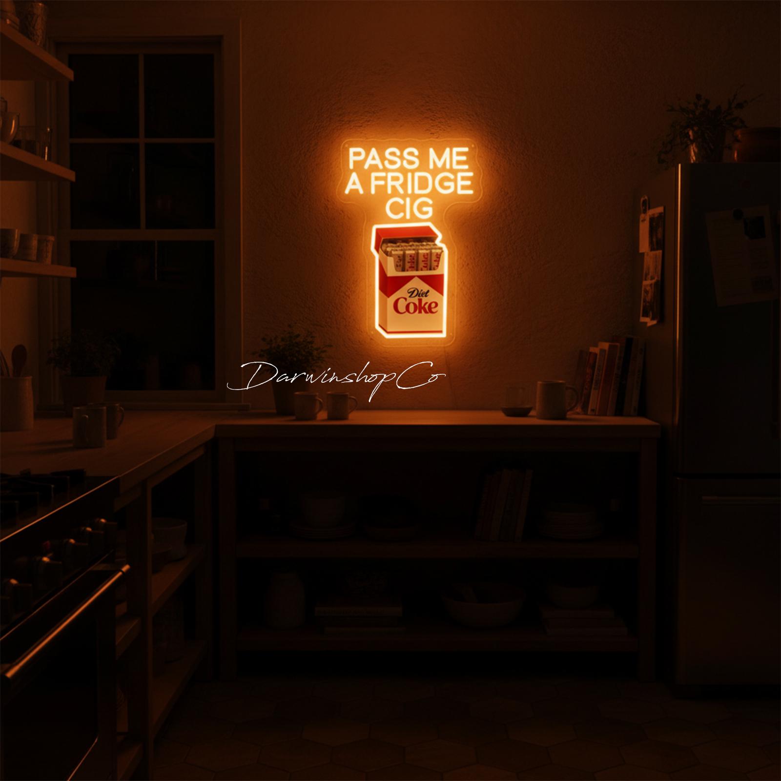 Pass Me A Fridge Cig Diet Coke LED Neon Sign,diet Coke Lovers