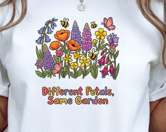 Verschiedene Blütenblätter Same Garden Shirt, Inklusion Shirt, Freundlichkeit T-Shirt, Vielfalt Shirt, positive Botschaft T Shirt