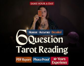 6  Question Reading, Detailed Reading, Same Hour, Get Your Answers Quickly! Detailed Guidance on Love, Career, Future Psychic Reading