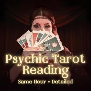 Tarot Card Reading, Same Day Psychic Reading, Same Hour Reading, In-Depth Psychic Insight, Very Detailed Psychic Reading, Spiritual Advice