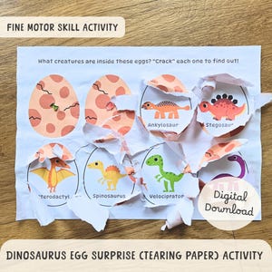 May include: A fine motor skill activity featuring a dinosaur egg surprise. The image shows a sheet of paper with illustrations of dinosaur eggs, some torn open to reveal dinosaurs like Ankylosaur and Stegosaur. Text includes "Digital Download".
