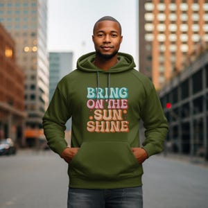 Hoodie Bring on the sunshine design Unisex