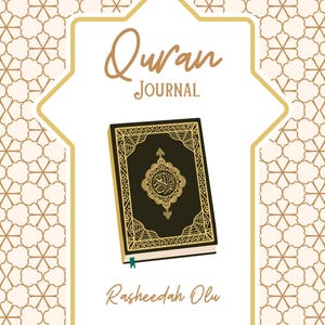 May include: A white and gold frame with an ornate design surrounds a black and gold Quran journal. The journal has a gold bookmark and the text "Quran Journal" and "Rasheedah Olu" are printed in gold.