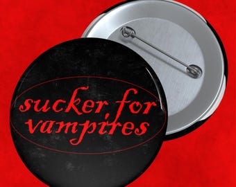 Sucker for Vampires Pin | IWTV, Interview with the Vampire, Anne Rice | Vampire Fan Gift, Bookish Merch