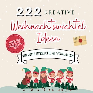 222 Weihnachtswichtel-Ideen: Der ultimative Ratgeber für Elf on a Shelf Aktionen, inkl. Vorlagen, Checklisten, Ausmalbilder und Briefen, pdf