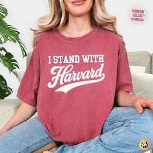 I Stand With Harvard Comfort Colors Shirt: Student Rights Tee