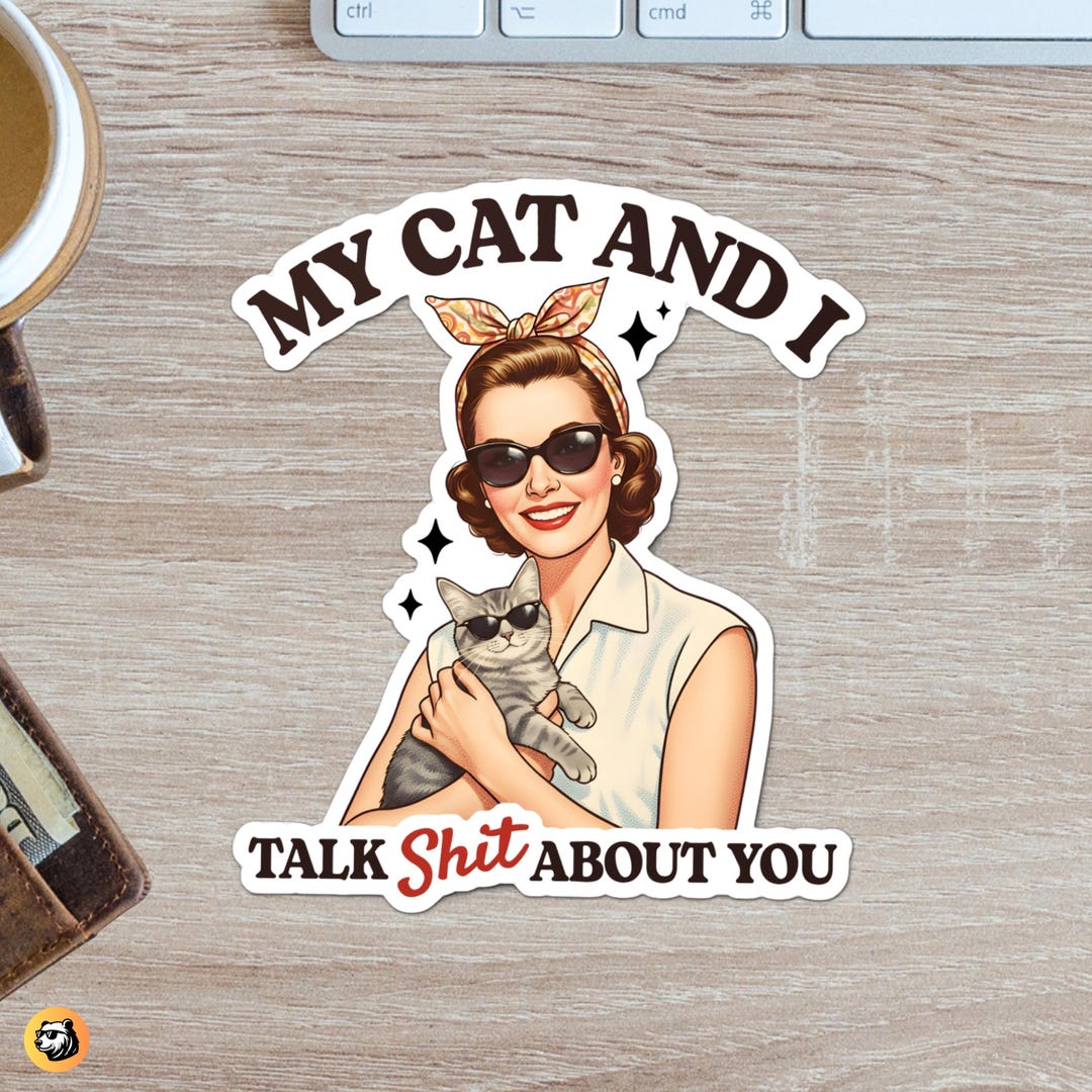 Funny Cat & Mom Retro Humor Sticker, Sarcastic Cat Owner Decal for ...