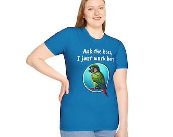 Ask the Boss Conure T-Shirt