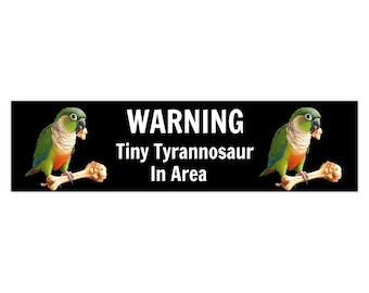 Tiny Tyrannosaur Green Cheek Conure Bumper Sticker