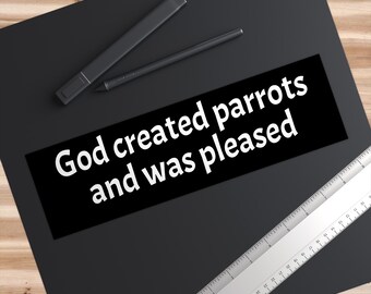 God created parrots and was pleased (sticker)