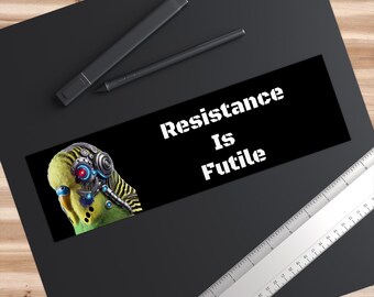 Resistance Is Futile Budgie Bumper Sticker