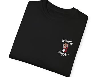 Sinfully Sapphic LGBTQ T-Shirt, Lesbian Pride Tee, Comfort Colors 1717, WLW Shirt