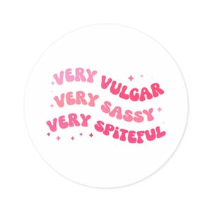 Pegatinas de muy vulgar, muy descarado, muy rencoroso, calcomanías con citas vulgares divertidas, calcomanías de humor para interiores y exteriores, calcomanías de parodia recatadas y atentas
