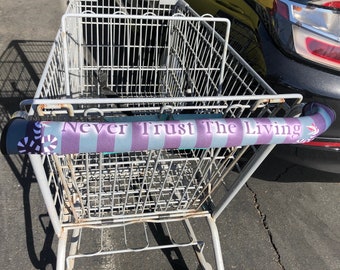 Never Trust The Living Beetlejuice - Gothic Horror Shopping Cart Handle Cover covid protection