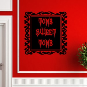 Tomb Sweet Tomb Wall Decal-Choose Any Color and Finish image 1